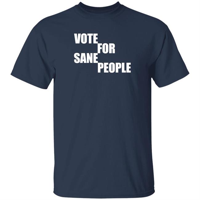 Wearing It Well Store Vote For Sane People Shirt