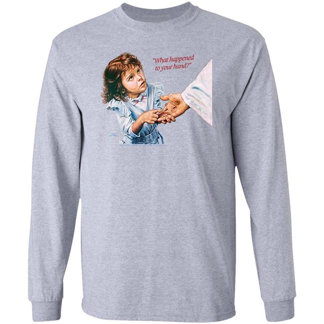Shirts With Threatening Auras What Happened To Your Hand Shirt