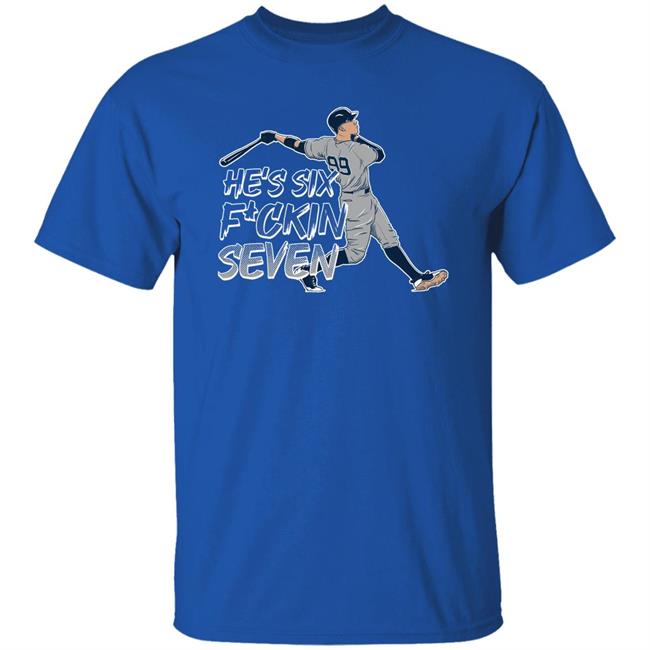 Six Seven Tee Shirt Eric Hubbs He's Six Fuckin Seven Shirt Barstool Sports Store