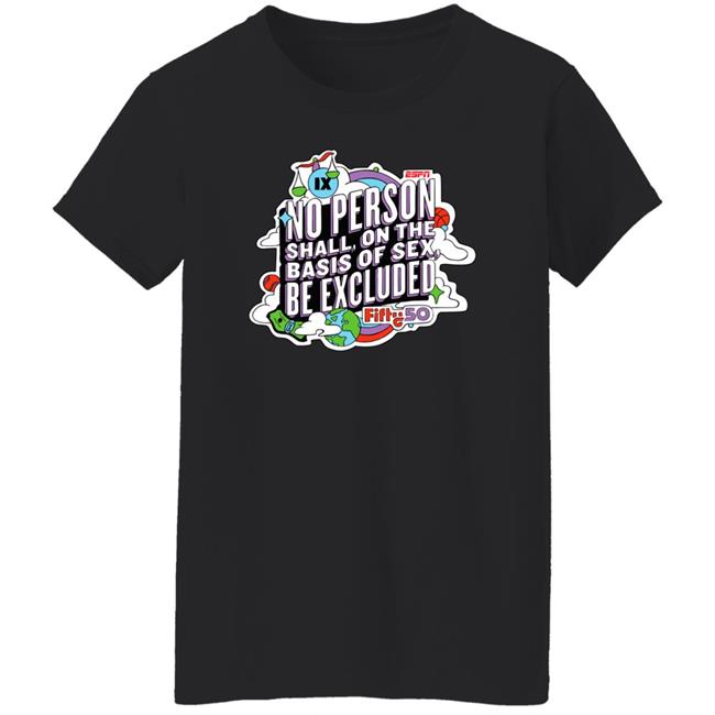 Holly Rowe No Person Shall On The Basis Of Sex Be Excluded Shirt Espn Fifty50