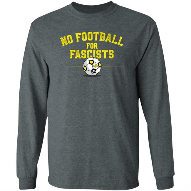 Omgusawtf No Football For Fascists Shirt
