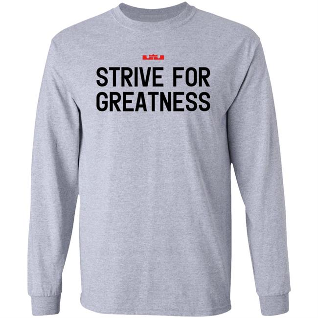 James Strive For Greatness Shirt Rashad Phillips Strive For Greatness Shirt