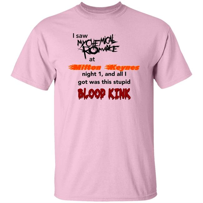 I Saw My Chemical Romance At Night 1 And Blood Kind Shirt G3tupcow4rd My Chemicalromance Milton Keynes Blood Kind Shirt
