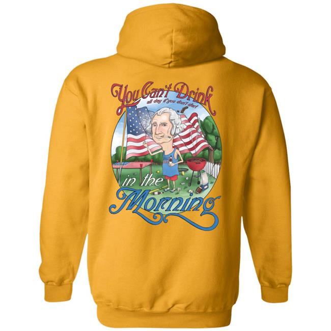 Barstool Can't Drink All Day George Washington Shirt Hoodie Sweatshirt Barstool Can't Drink All Day George Washington Shirt Hoodie Sweatshirt