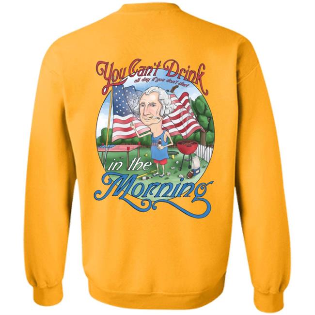 Barstool Can't Drink All Day George Washington Shirt Hoodie Sweatshirt Barstool Can't Drink All Day George Washington Shirt Hoodie Sweatshirt