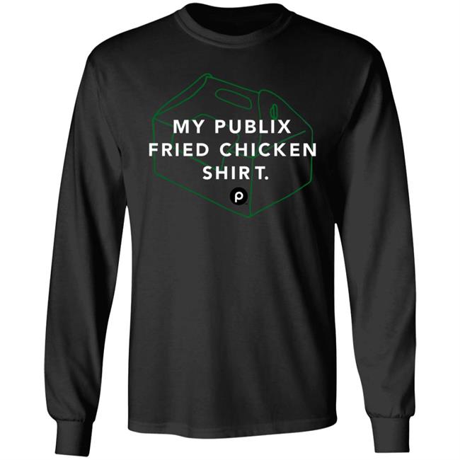 My Publix Fried Chicken Shirt 363 Green Merch Publix Company Store My Fried Chicken Lightweight Shirt Hoodie Sweatshirt