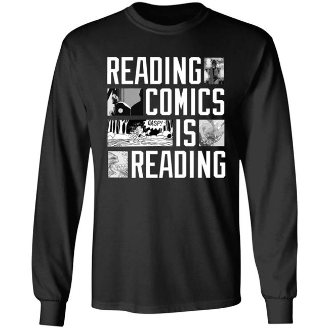 Reading Comics Is Reading Shirt Hoodie Sweatshirt
