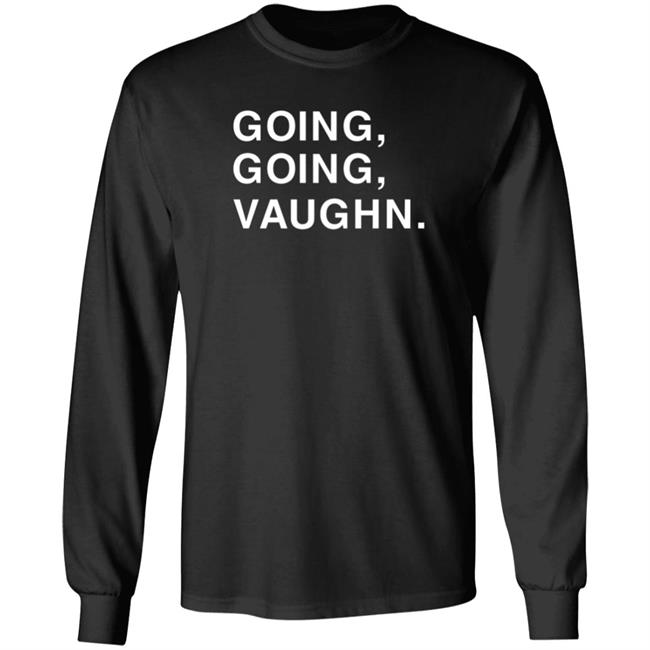 Obvious Shirts Going Going Vaughn Shirt Hoodie Sweatshirt