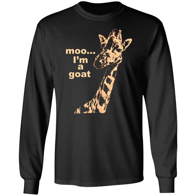 Moo I'm A Goat Shirt Sara Benincasa Moo... I’M A Goat Giraffe Shirt