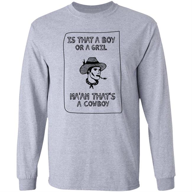 Ma’Am That’S A Handsome Cowboy T Shirt Sweet Cowboy Blues Merch Is That A Boy Or A Girl Ma'am That's A Cowboy T Shirts