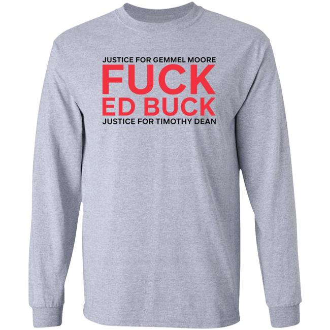 Justice For Gemmel Moore Fuck Ed Buck Justice For Timothy Dean Shirt