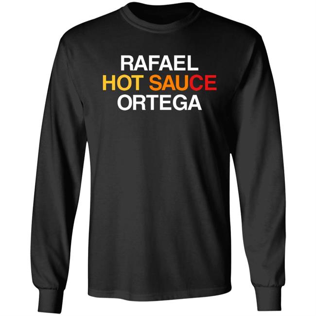 Obvious Shirts Rafael Hot Sauce Ortega Shirt