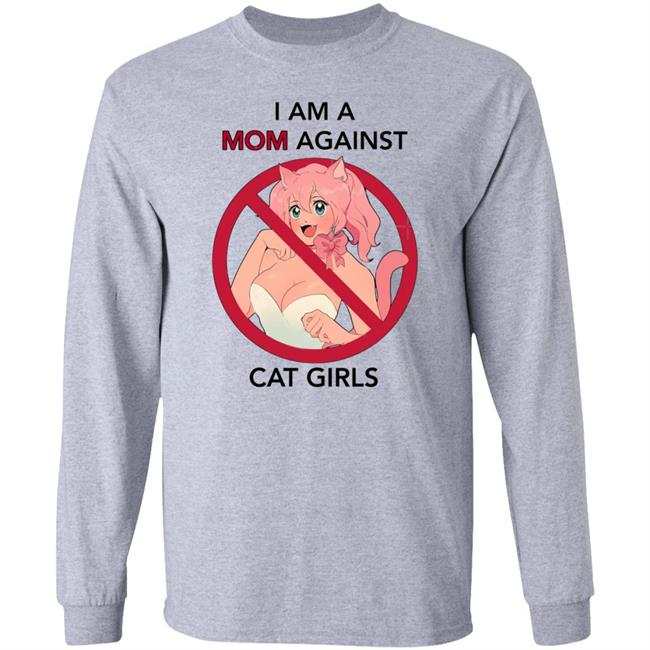 I Am A Mom Against Cat Girls Shirt