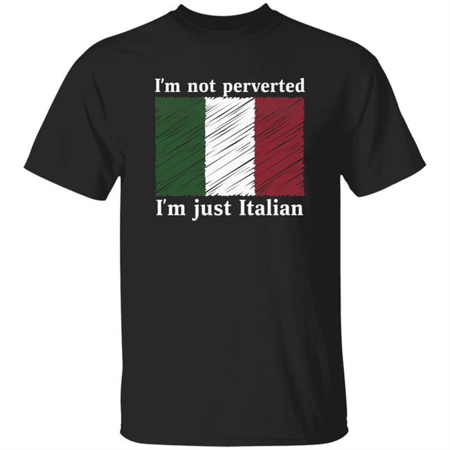 Im Not Perverted Just Italian Shirt Andrew Cuomo