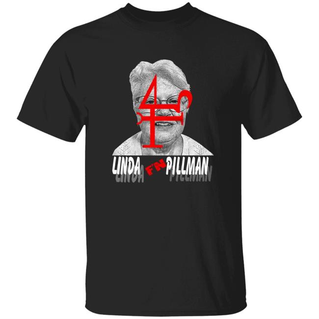 Linda F'n Pillman Shirt