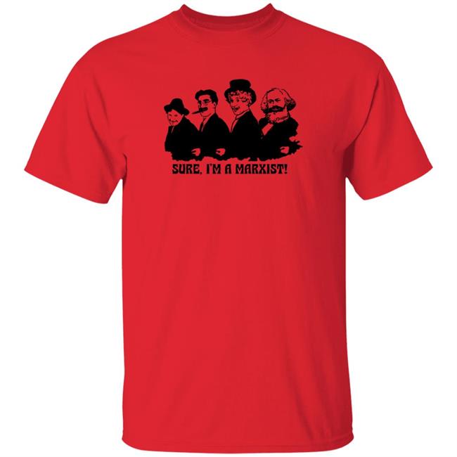 Vu - Sure I'm A Marxist Shirt Northernsun Merch Store Marxist Brothers Tshirt