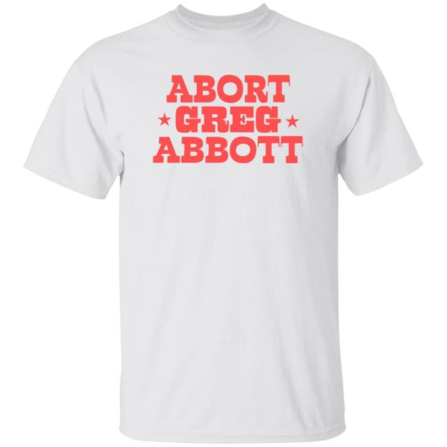 Ai - Abbot Greg Abbott Shirt Lexiiann21 Abbot Greg Abbott Shirt Hoodie Sweatshirt