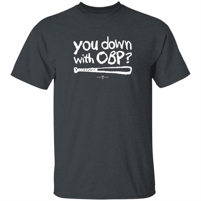 HoangAnh - You Down With Obp Shirt Rotowear Shop You Down With Obp Shirt