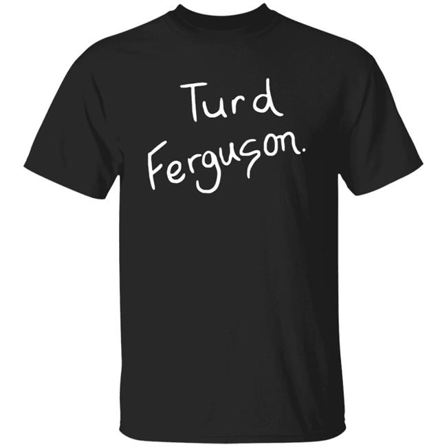Turd Ferguson Shirt Norm Macdonald Turd Ferguson Shirt
