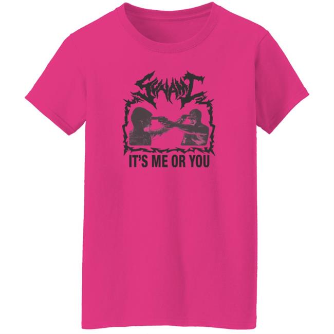 It's Me Or You Shirt Sunami It's Me Or You T Shirt Hoodie Sweatshirt It's Me Or You Shirt Sunami It's Me Or You T Shirt Hoodie Sweatshirt