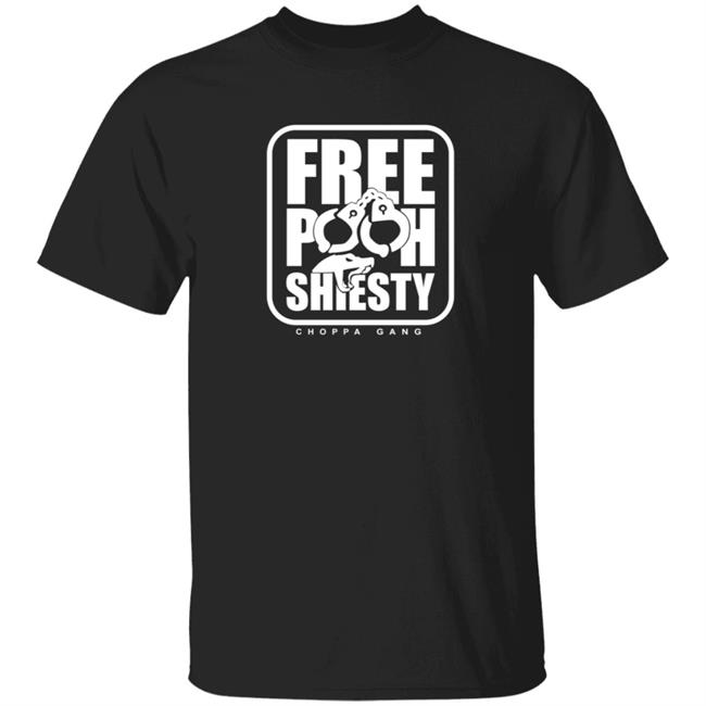 Free Pooh Shiesty Shirt Free Pooh Shiesty Choppa Gang Shirt Hoodie Sweatshirt