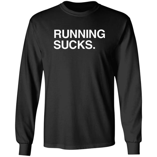 Running Sucks Shirt Obvious Shirts