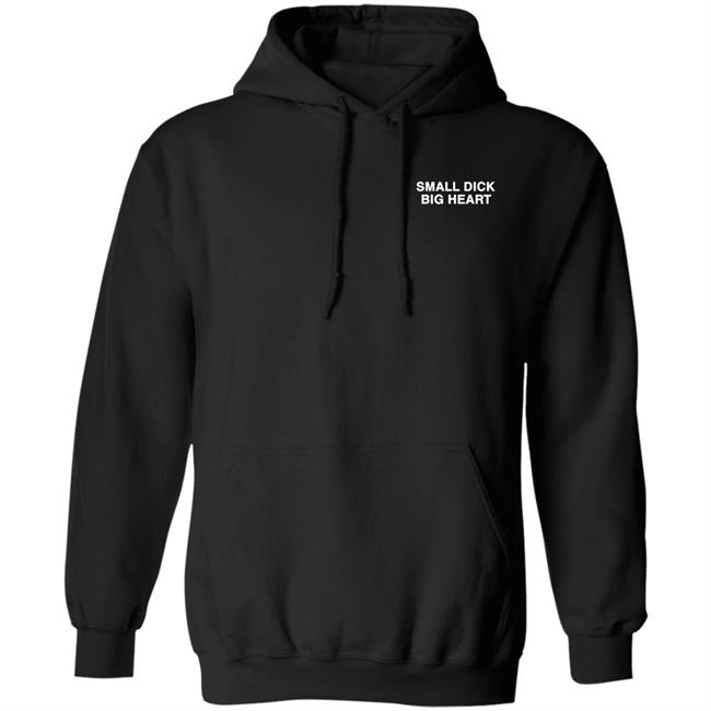 Small Dick Big Heart Hoodie Lindafinegold Merch Some Man Shirt Hoodie Sweatshirt