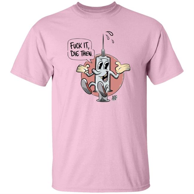 Fuck It Die Then Arf Shirt Draymond Green Fuck It Die Then Shirt Hoodie Sweatshirt