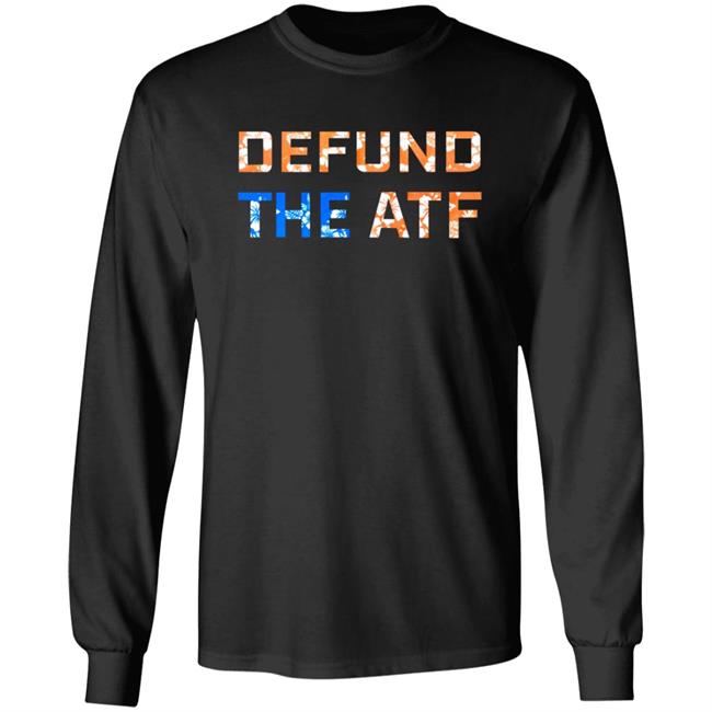 Defund The Atf Shirt Fenix Ammunition Merch