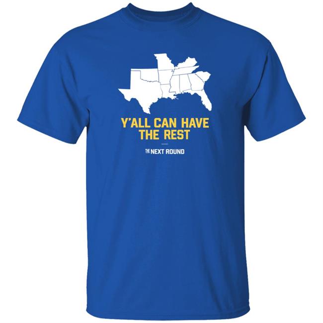 Nextround Merch Y'all Can Have The Rest Shirt Jim Dunaway Y'all Can Have The Rest T Shirt