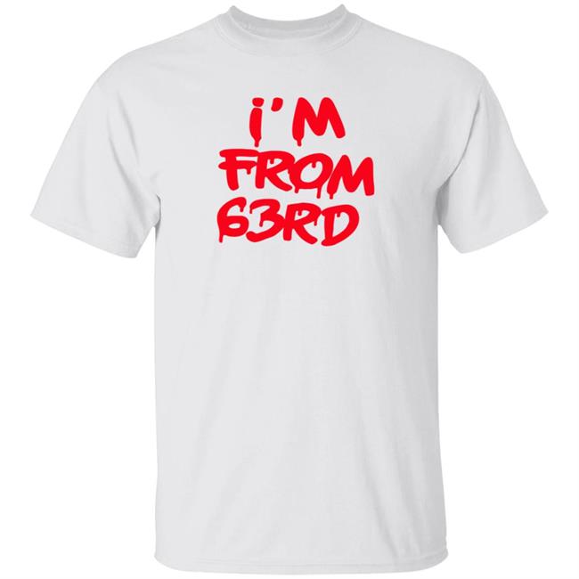 I'm From 63Rd Shirt Real Fybjmane I'm From 63Rd Shirt Hoodie Sweatshirt