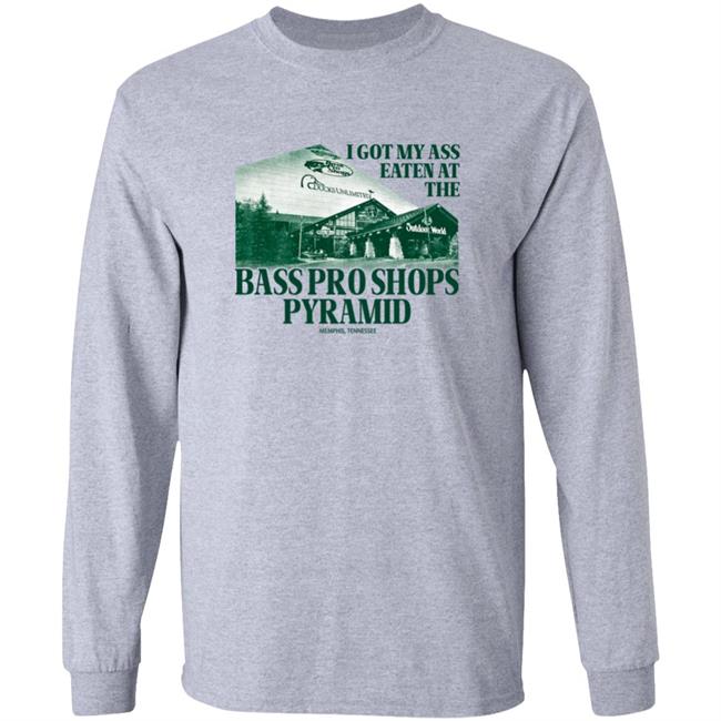I Got My Ass Eaten At The Bass Pro Shops Pyramid Shirt cryingintheclub Merch