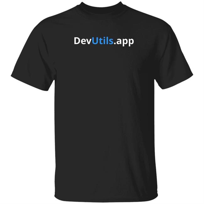 Devutils.App Shirt Tony Dinh Devutils.App Shirt Hoodie Sweatshirt
