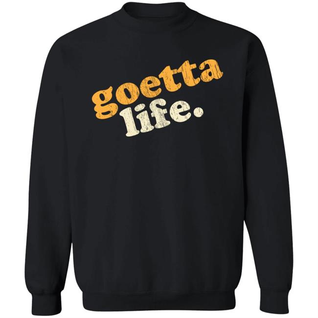 Goetta Life Shirt Cincy Shirts Merch Goetta Life Shirt Hoodie Sweatshirt Goetta Life Shirt Cincy Shirts Merch Goetta Life Shirt Hoodie Sweatshirt