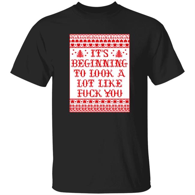 It's Beginning To Look Alot Like Fuck You Shirt Chevy Chase