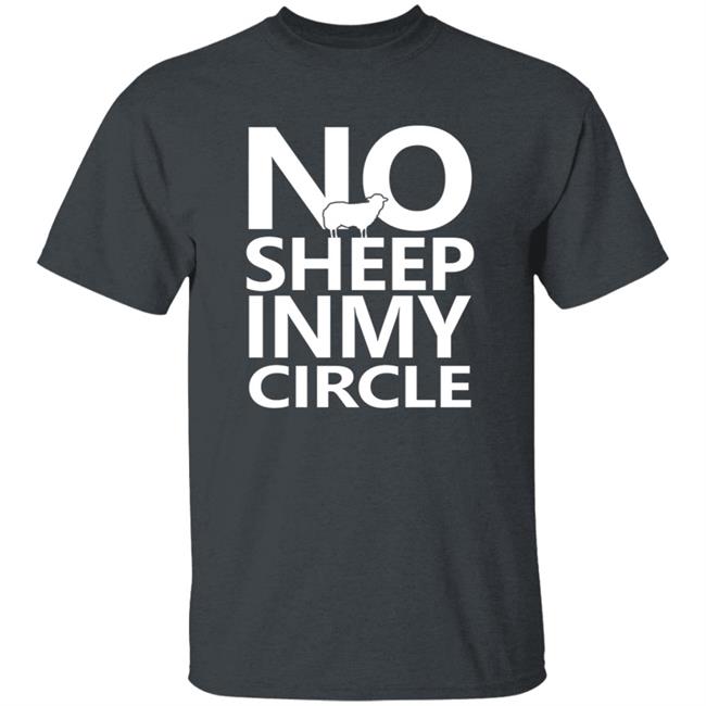 No Sheep In My Circle Shirt Zuby Music No Sheep In My Circle Shirt Zuby Music