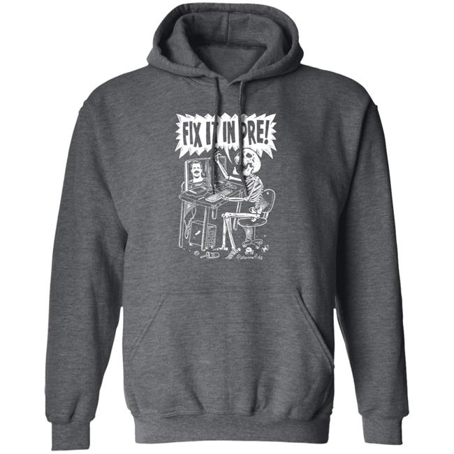 Fix It In Pre Shirt Viennapitts Store Fix It In Pre Shirt Hoodie Sweatshirt Fix It In Pre Shirt Viennapitts Store Fix It In Pre Shirt Hoodie Sweatshirt