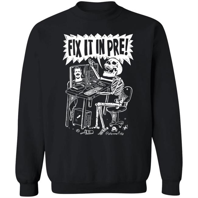Fix It In Pre Shirt Viennapitts Store Fix It In Pre Shirt Hoodie Sweatshirt Fix It In Pre Shirt Viennapitts Store Fix It In Pre Shirt Hoodie Sweatshirt