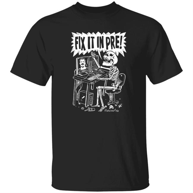 Fix It In Pre Shirt Viennapitts Store Fix It In Pre Shirt Hoodie Sweatshirt