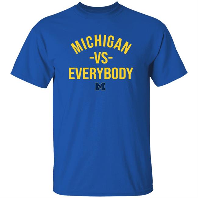 Michigan Vs Everybody Shirt Mden Merch Michigan Vs Everybody Shirt Mden Merch