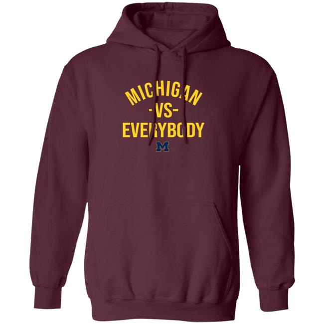 Michigan Vs Everybody Shirt Mden Merch Michigan Vs Everybody Shirt Mden Merch