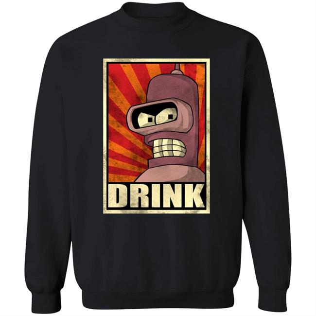 Bender Drink Shirt Ph1lza Bender Futurama Drink Shirt Venivici Merch Bender Drink Shirt Ph1lza Bender Futurama Drink Shirt Venivici Merch
