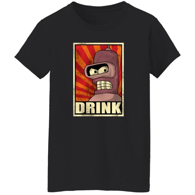 Bender Drink Shirt Ph1lza Bender Futurama Drink Shirt Venivici Merch Bender Drink Shirt Ph1lza Bender Futurama Drink Shirt Venivici Merch