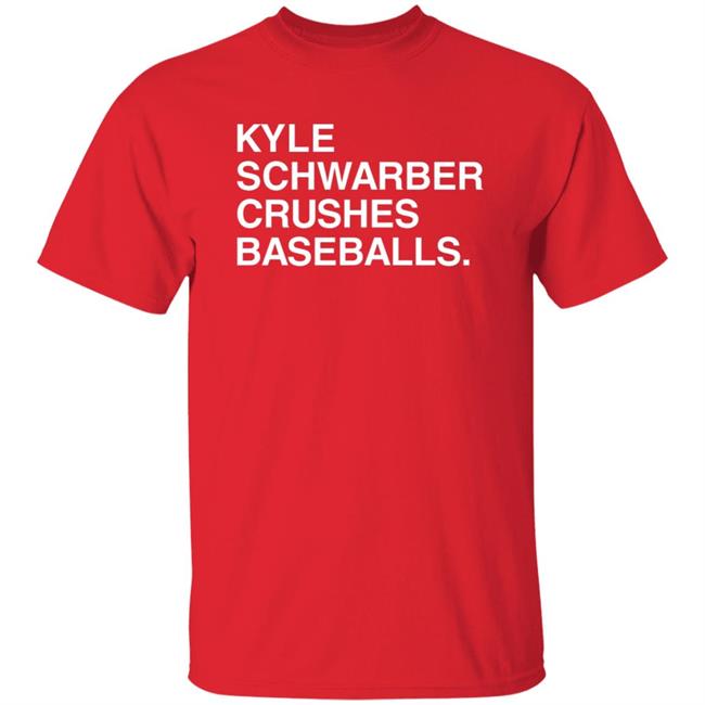 Kyle Schwarber Crushes Baseballs Shirt Obvious Shirts