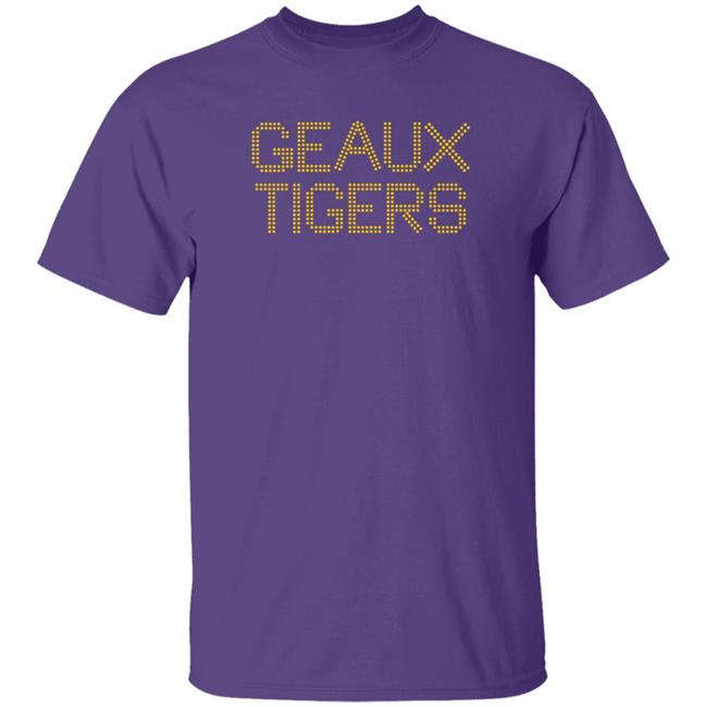 Geaux Tigers Shirt Fangirlfornfl Geaux Tigers Shirt Hoodie Sweatshirt