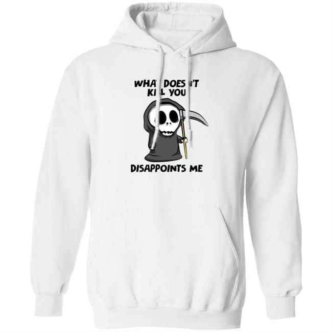 What Doesn't Kill You Disappoints Me Shirt Caytlyn Brooke What Doesn't Kill You Disappoints Me Shirt Caytlyn Brooke