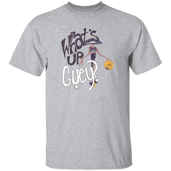 What's Up Guey Shirt Lonnie Walker Iv Campechecollective Store What's Up Guey Shirt Hoodie Sweatshirt