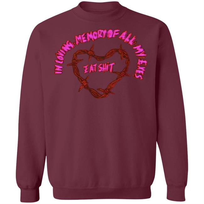 in loving memory all my exes eat Shirt Black hoodie sweatshirt in loving memory all my exes eat Shirt Black hoodie sweatshirt