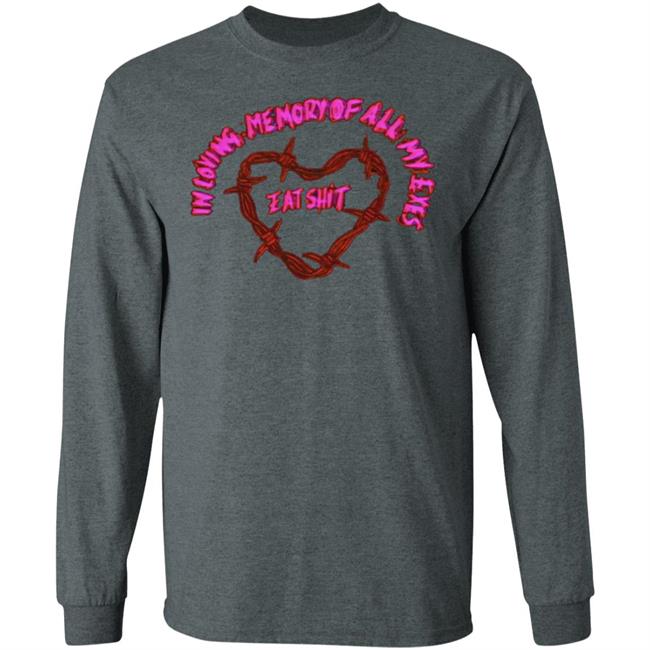 in loving memory all my exes eat Shirt Black hoodie sweatshirt in loving memory all my exes eat Shirt Black hoodie sweatshirt
