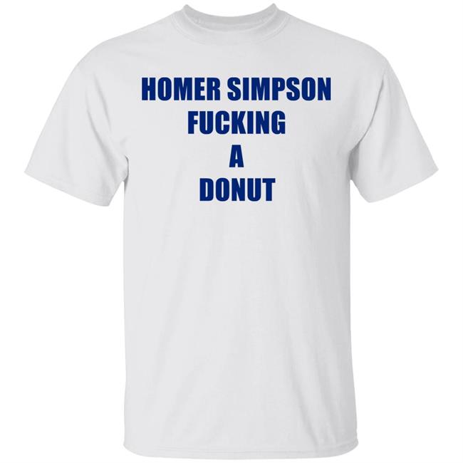 homer simpson fucking a donut T Shirt Hoodie Sweatshirt